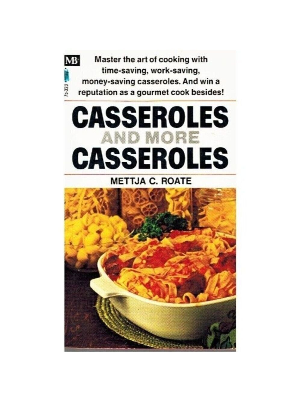 CASSEROLES AND MORE CASSEROLES Roate, Mettja Cappon 1970